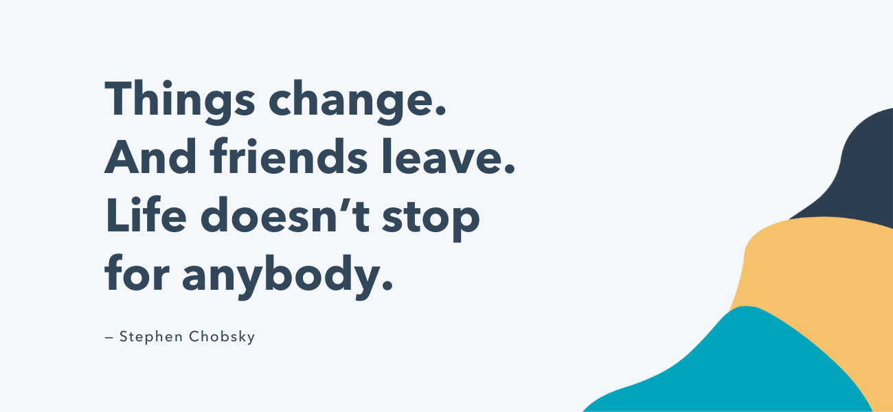 Inspiration Quotes About Change and Moving On: Stephen Chobsky